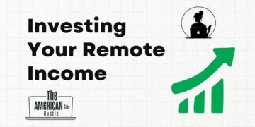 Investing Your Remote Income Wisely: Building a Secure Financial Future