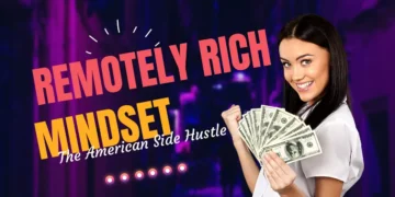 The Remotely Rich Mindset: Cultivating Financial Success in the Digital Age