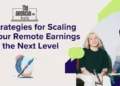 Strategies for Scaling Your Remote Earnings to the Next Level